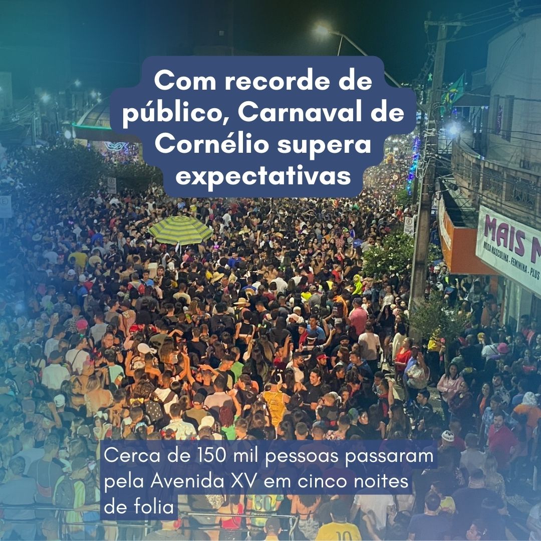 Com_recorde_de_público_Carnaval_de_Cornélio_supera_expectativas_Cerca_de_150_mil_pessoas_passaram_pela_Avenida_XV_em_cinco_noites_de_folia.jpg